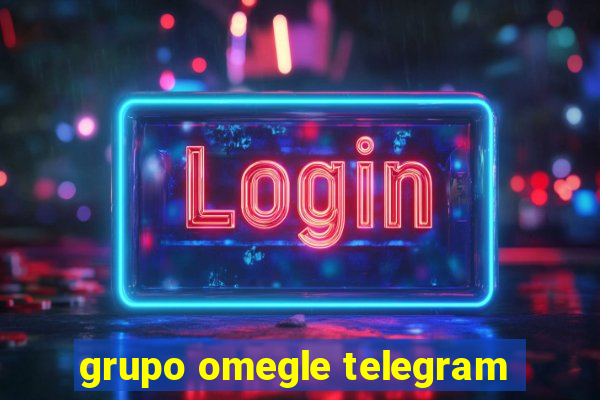 grupo omegle telegram